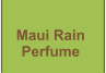 Maui Rain  Perfume